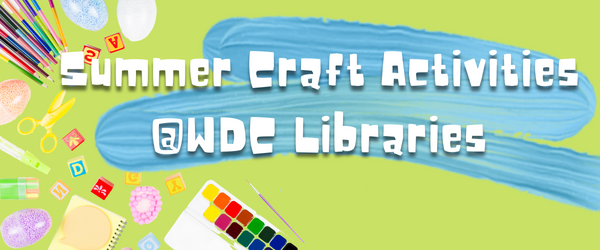 Summer | Craft activities at WDC Libraries image